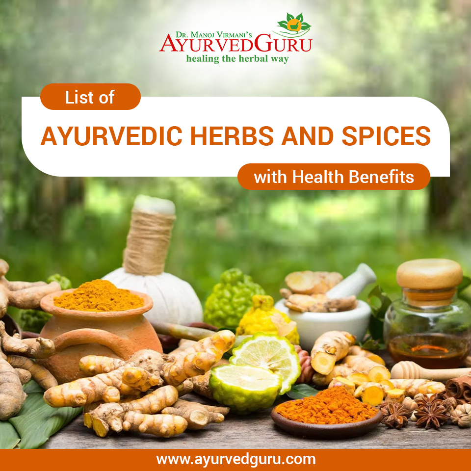 List Of Ayurvedic Herbs And Spices With Health Benefits Ayurved Guru